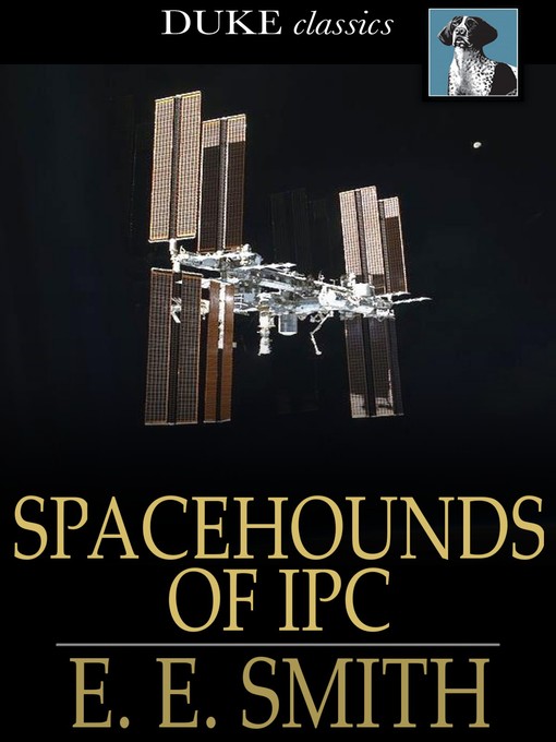 Title details for Spacehounds of IPC by E. E. Smith - Available